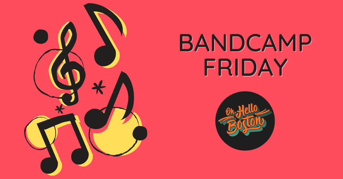 Bandcamp Friday is back in 2022 Oh, Hello Boston